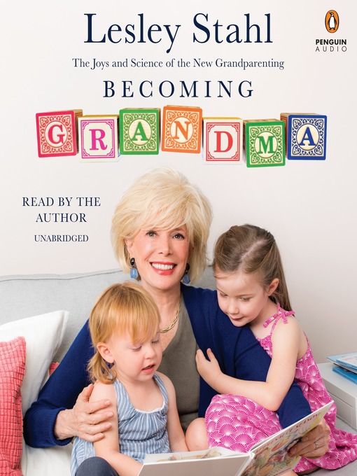 Title details for Becoming Grandma by Lesley Stahl - Available